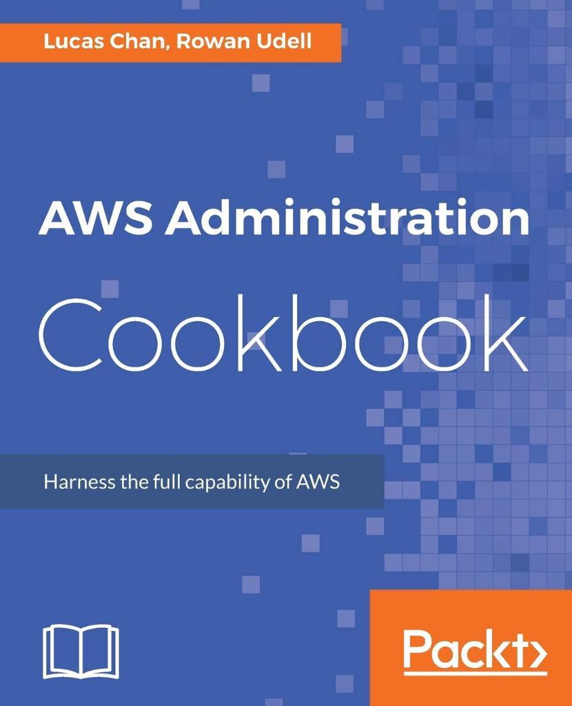 AWS Administration Cookbook Chan Udell