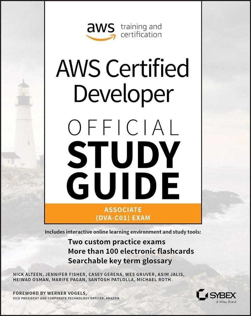 AWS Certified Developer Official Study Guide: Associate (DVA-C01) Exam (Sybex Study Guide) Alteen Fisher