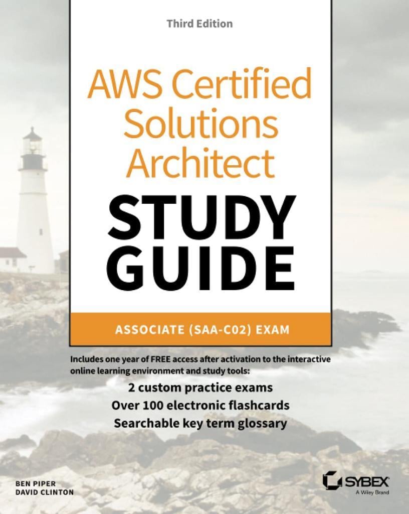 AWS Certified Solutions Architect Study Guide: Associate SAA-CO2 Exam (Aws Certified Solutions Architect Official: Associate Exam) 3rd Edition Piper Clinton