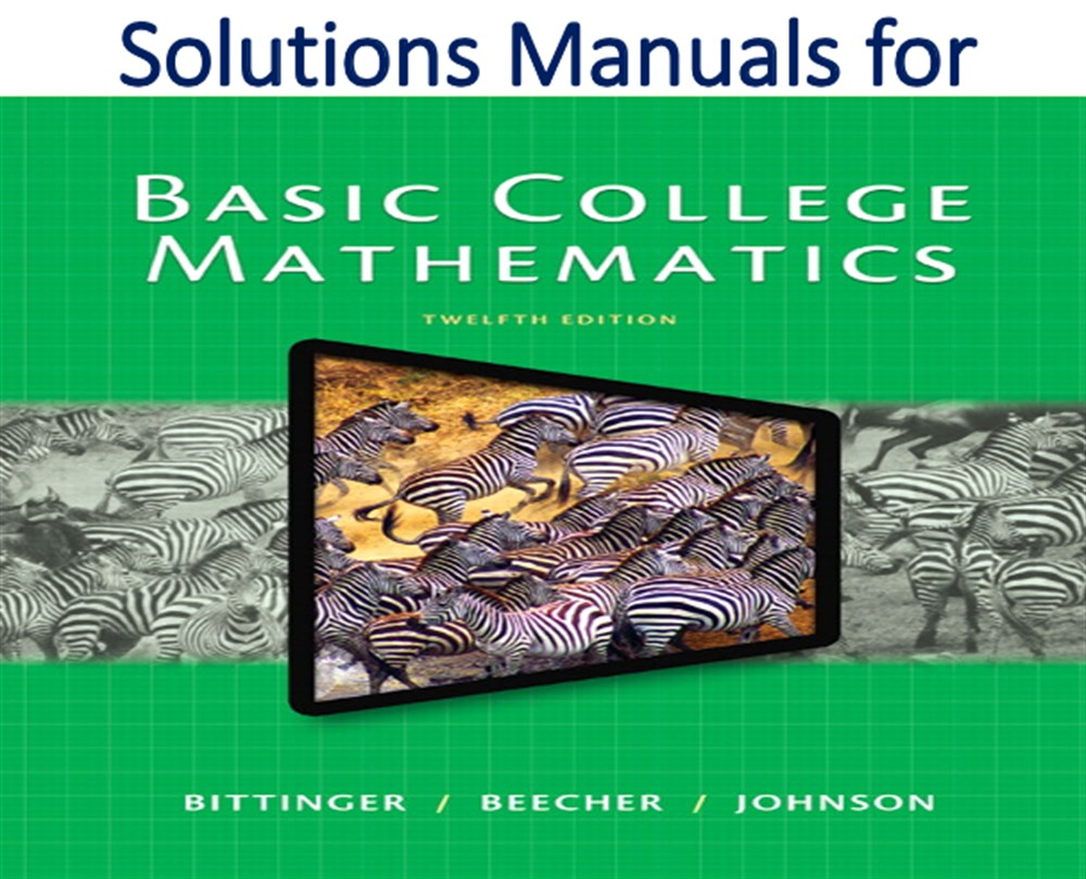 basic college mathematics 12th (bittinger, beecher, johnson)