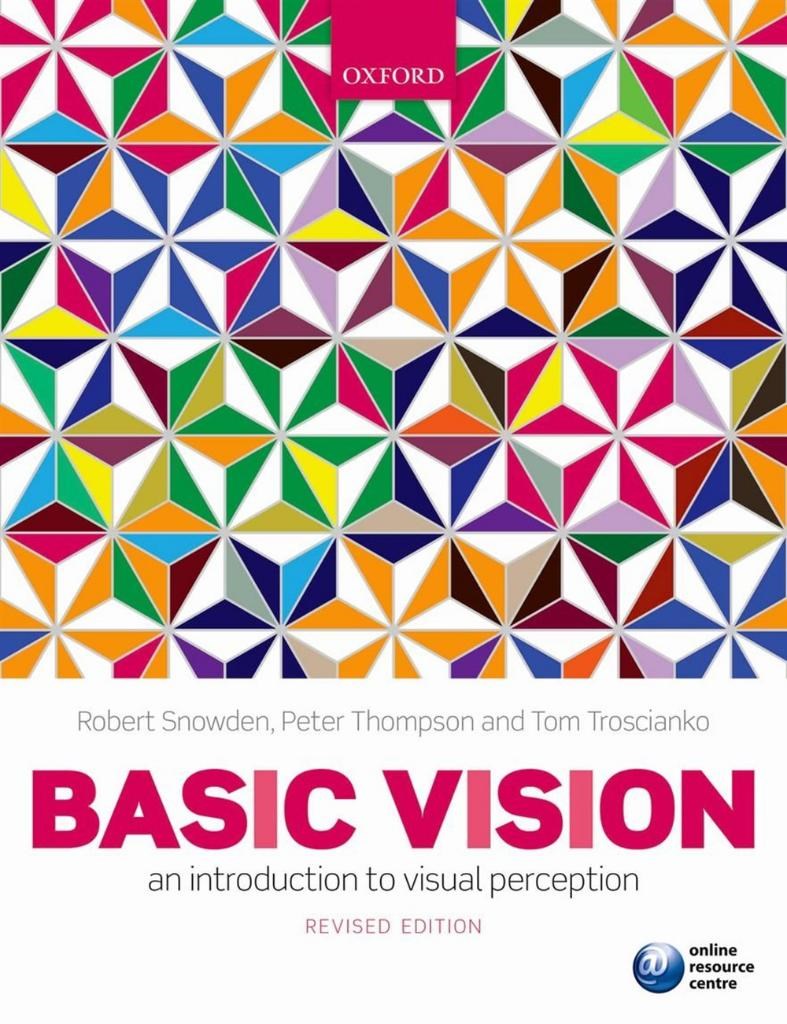 basic vision an introduction to visual perception (snowden, thompson)