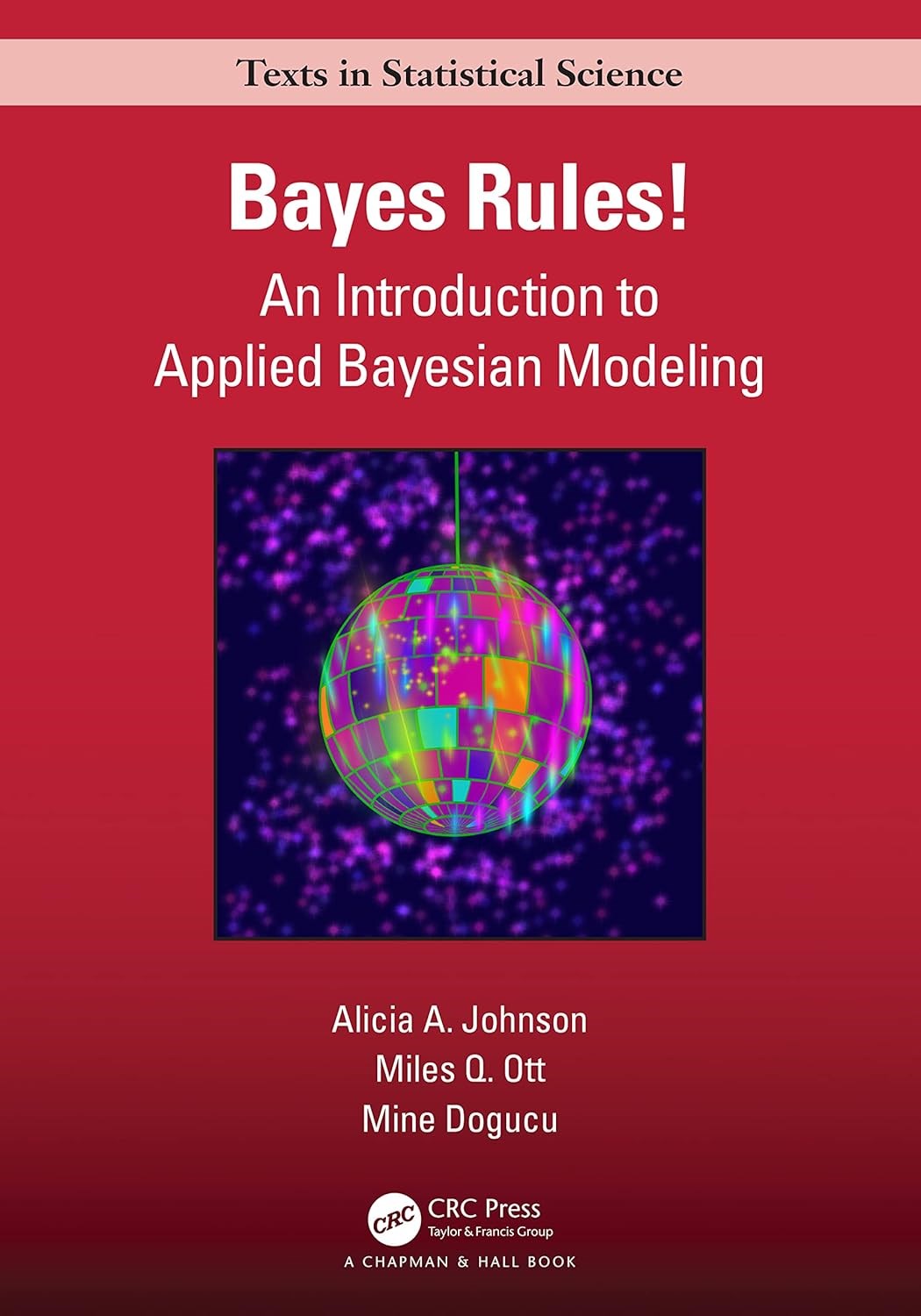 Bayes Rules!: An Introduction to Applied Bayesian - Johnson, Ott, Dogucu