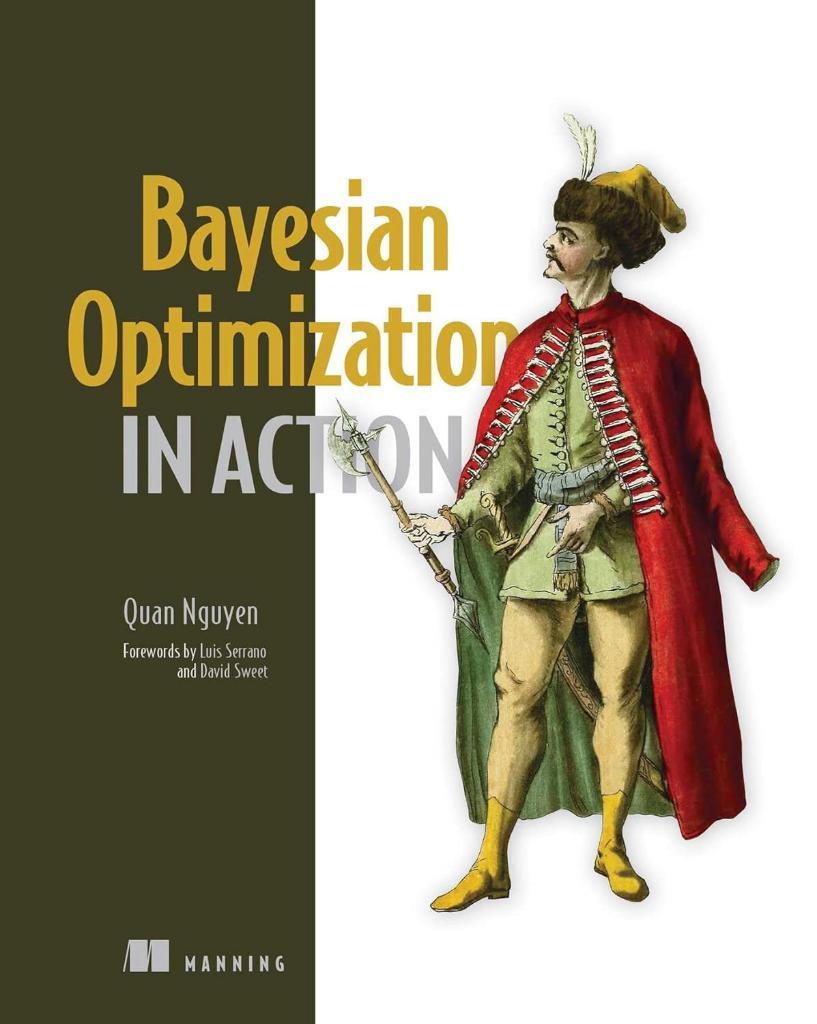 Bayesian Optimization in Action Quan Nguyen