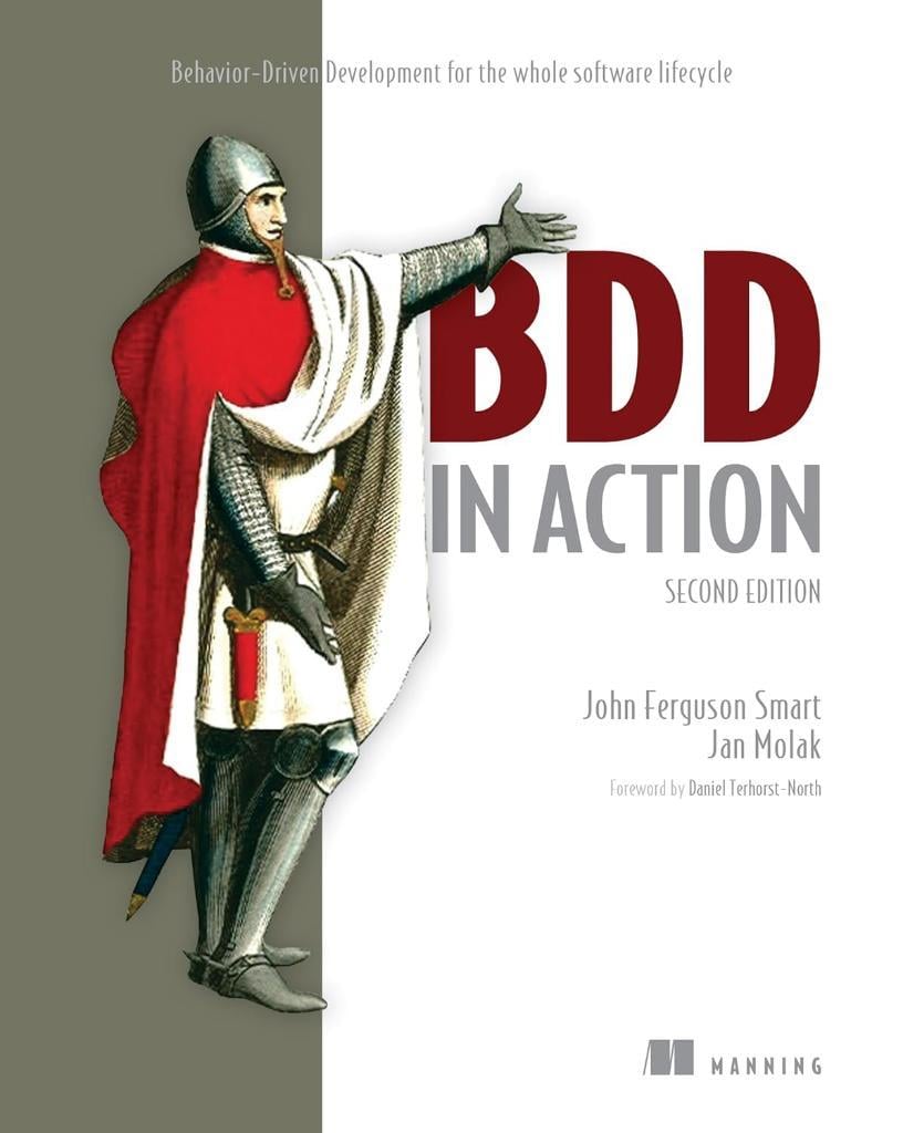 BDD in Action Behavior-Driven Development for the whole software lifecycle 2nd ed. Smart Molak