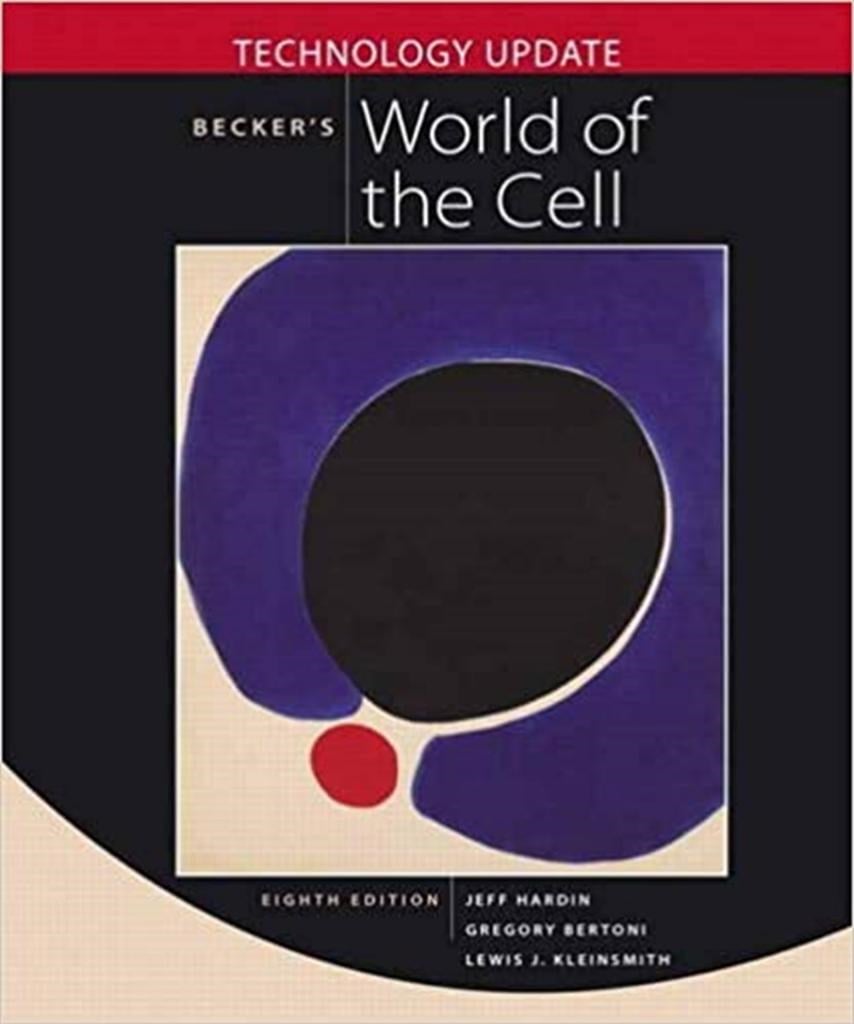 becker's world of the cell 8th (jeff hardin, gregory bertoni, lewis j. kleinsmith)