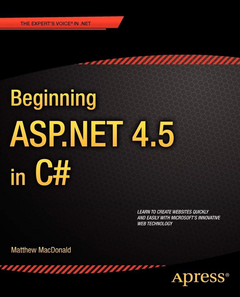 Beginning ASP.NET 4.5 in C# (Experts Voice in .Net) 1st ed. Edition
