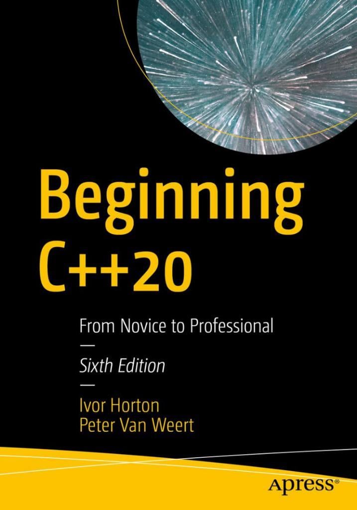 Beginning C++20: From Novice to Professional 6th Edition Ivor Horton