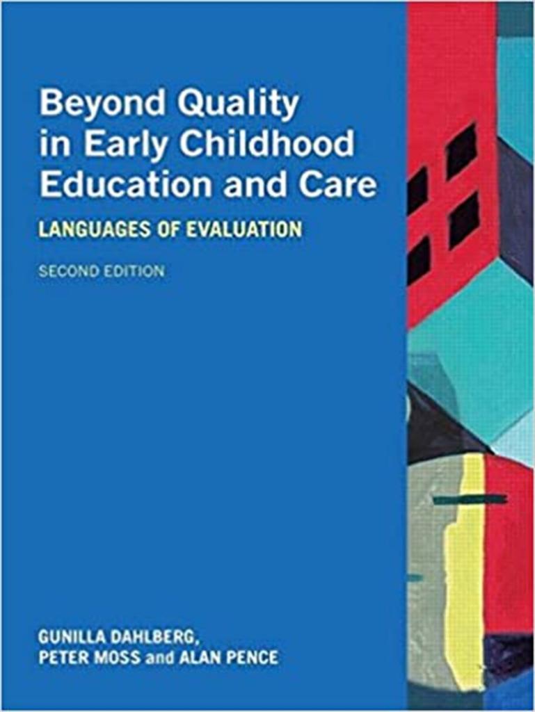 beyond quality in early childhood education and care 2nd (dahlberg, moss, pence)