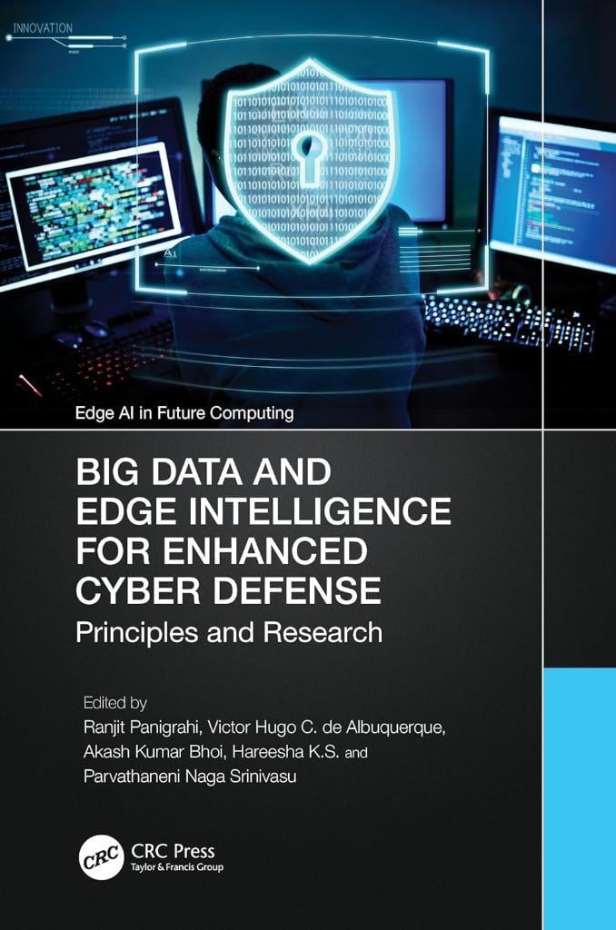 Big Data and Edge Intelligence for Enhanced Cyber Defense: Principles and Research Panigrahi Albuquerque
