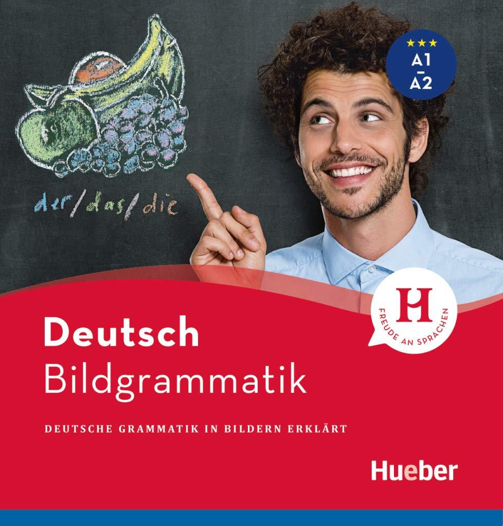 Bildgrammatik Deutsch: Deutsche Grammatik in Bildern erklärt / Buch