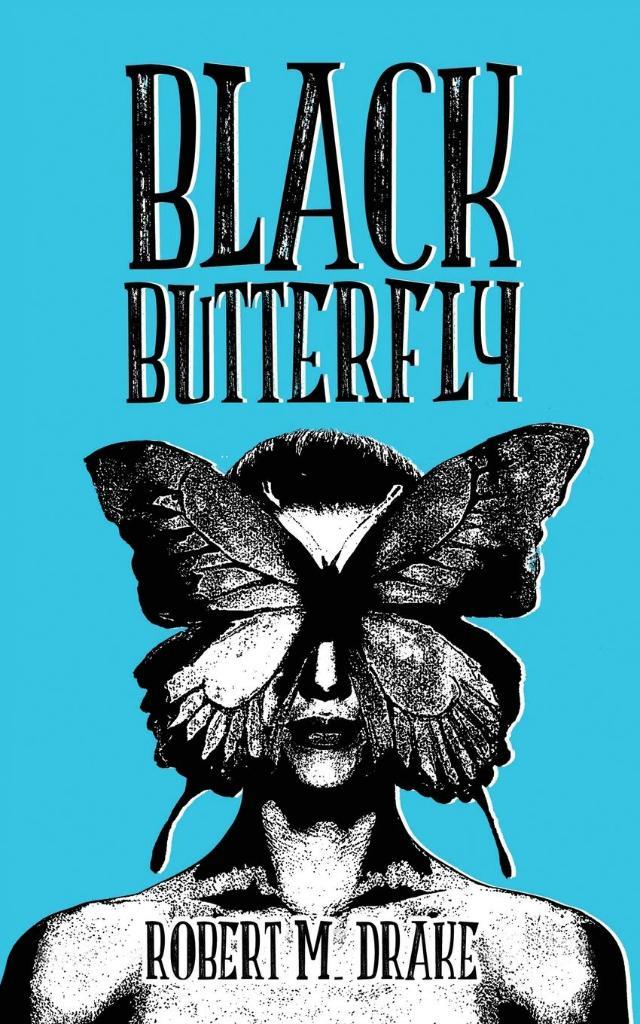 Black ButterFly Robert M. Drake