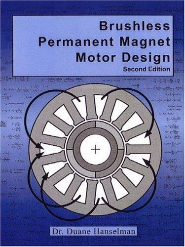 Brushless Permanent Magnet Motor Design 2nd Edition - Hanselman