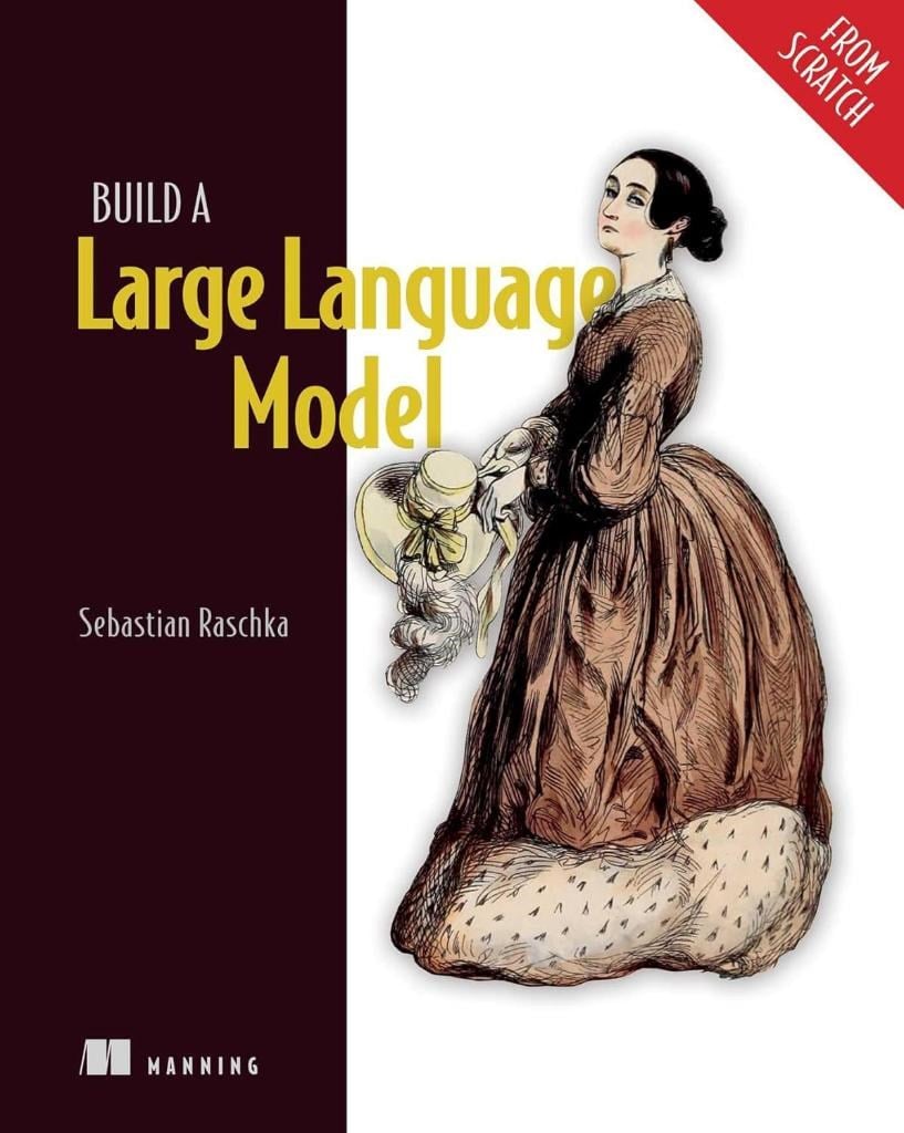 Build a Large Language Model (From Scratch) Sebastian Raschka