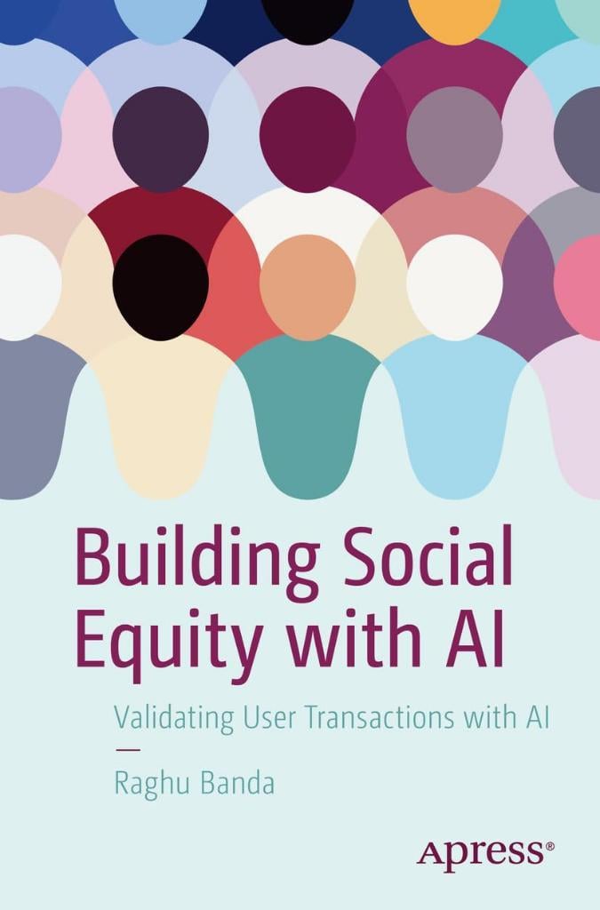 Building Social Equity with AI: Validating User Transactions with AI Raghu Banda