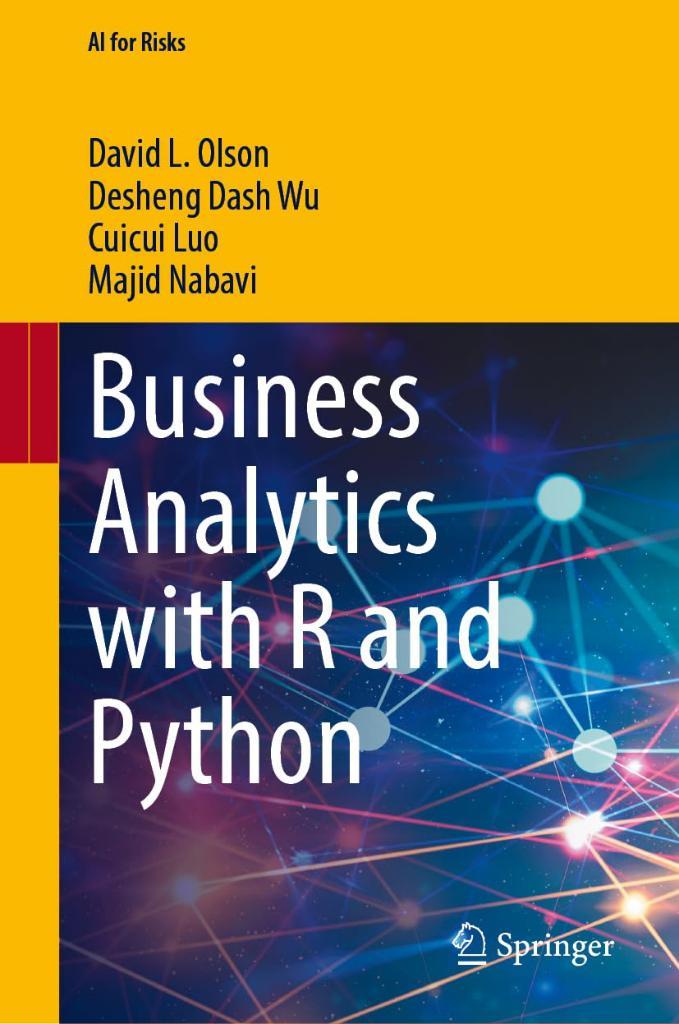 Business Analytics with R and Python (AI for Risks) Olson Wu