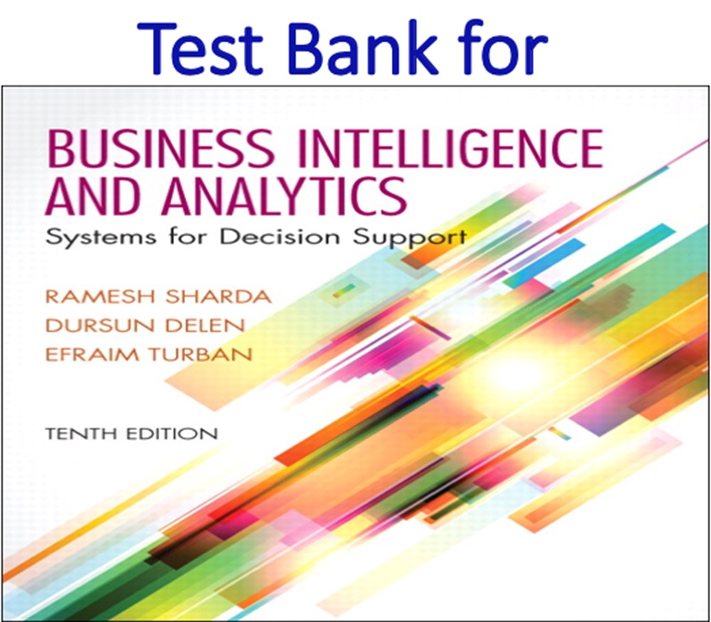 business intelligence and analytics 10th (sharda, delen, turban)