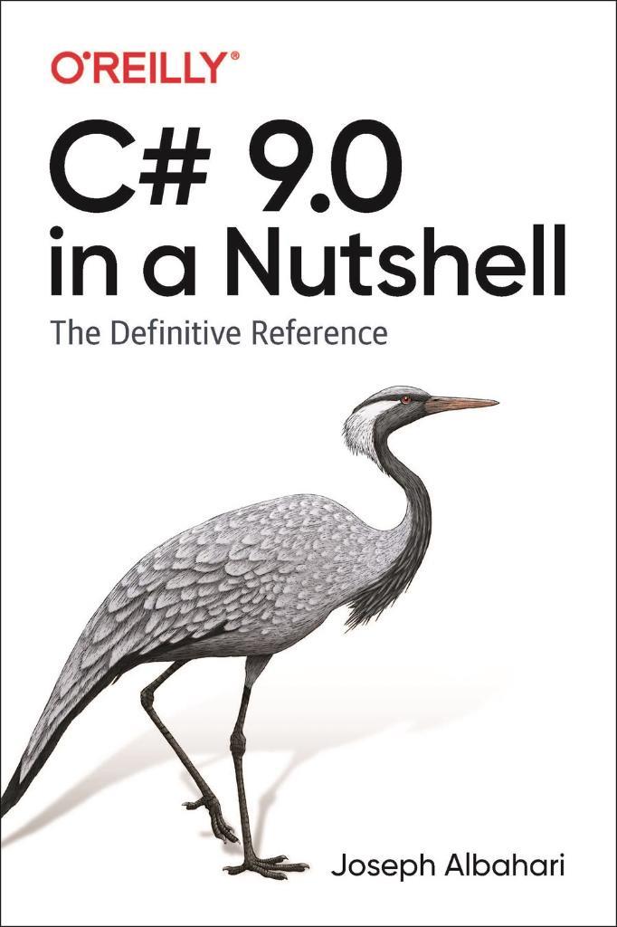 C# 9.0 in A Nutshell The Definitive Reference Joseph Albahari