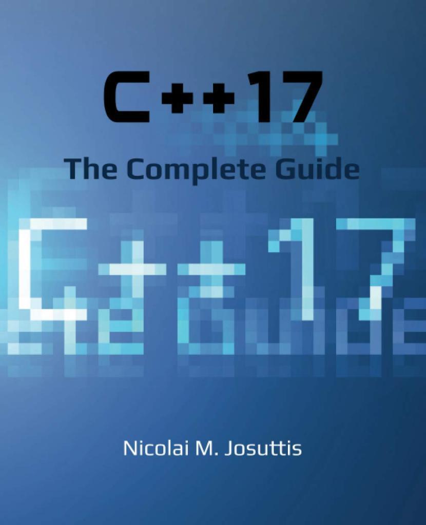C++17 - The Complete Guide Nicolai M. Josuttis