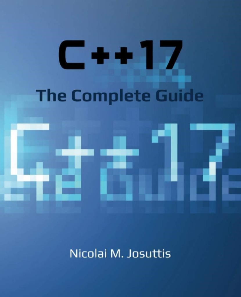 C++17 - The Complete Guide Nicolai M. Josuttis