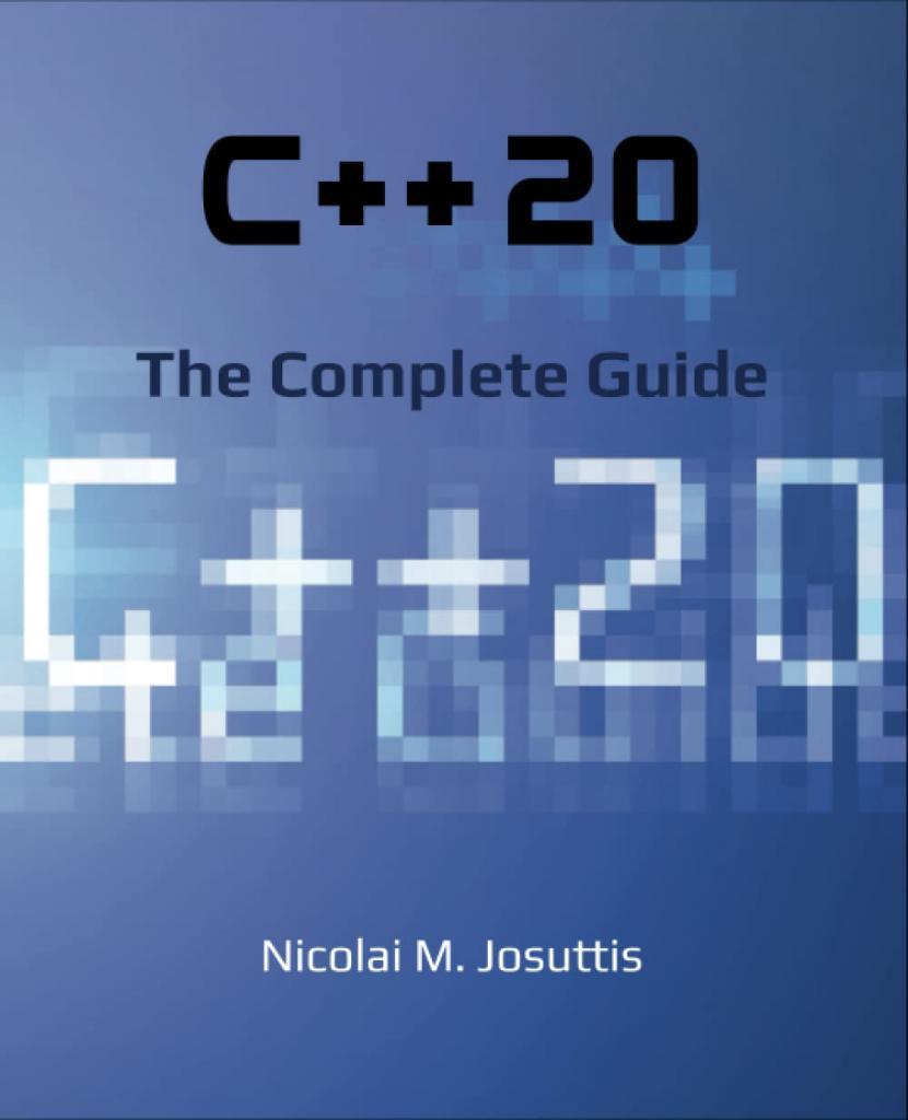 C++20 - The Complete Guide Nicolai M. Josuttis