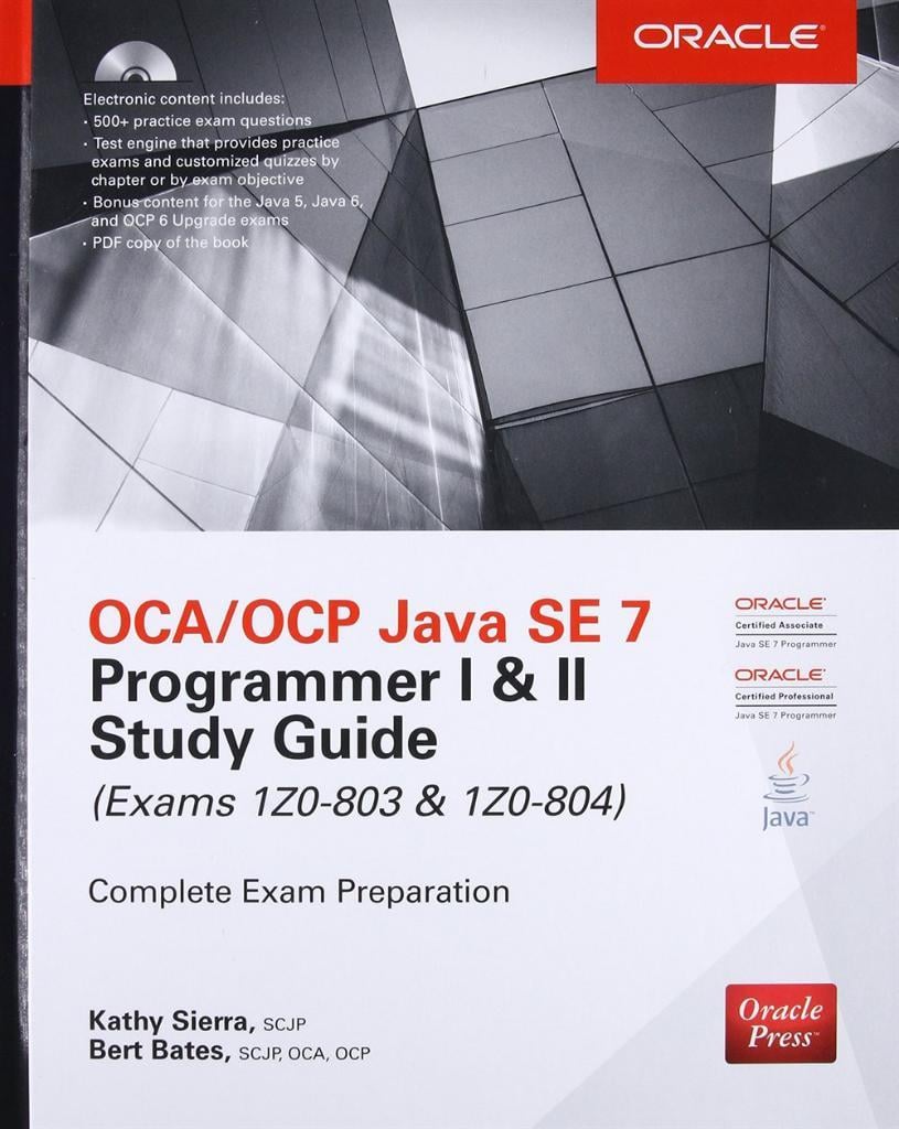 CA/OCP Java SE 7 Programmer I & II Study Guide (Exams 1Z0-803 & 1Z0-804) (Certification Press) Kathy Sierra