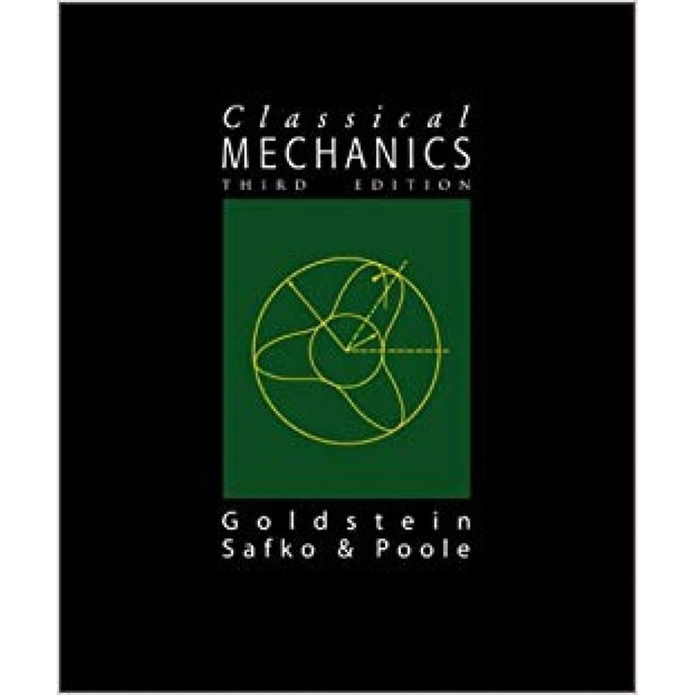 classical mechanics 3rd (helbert goldstein, charles poole, john safko)