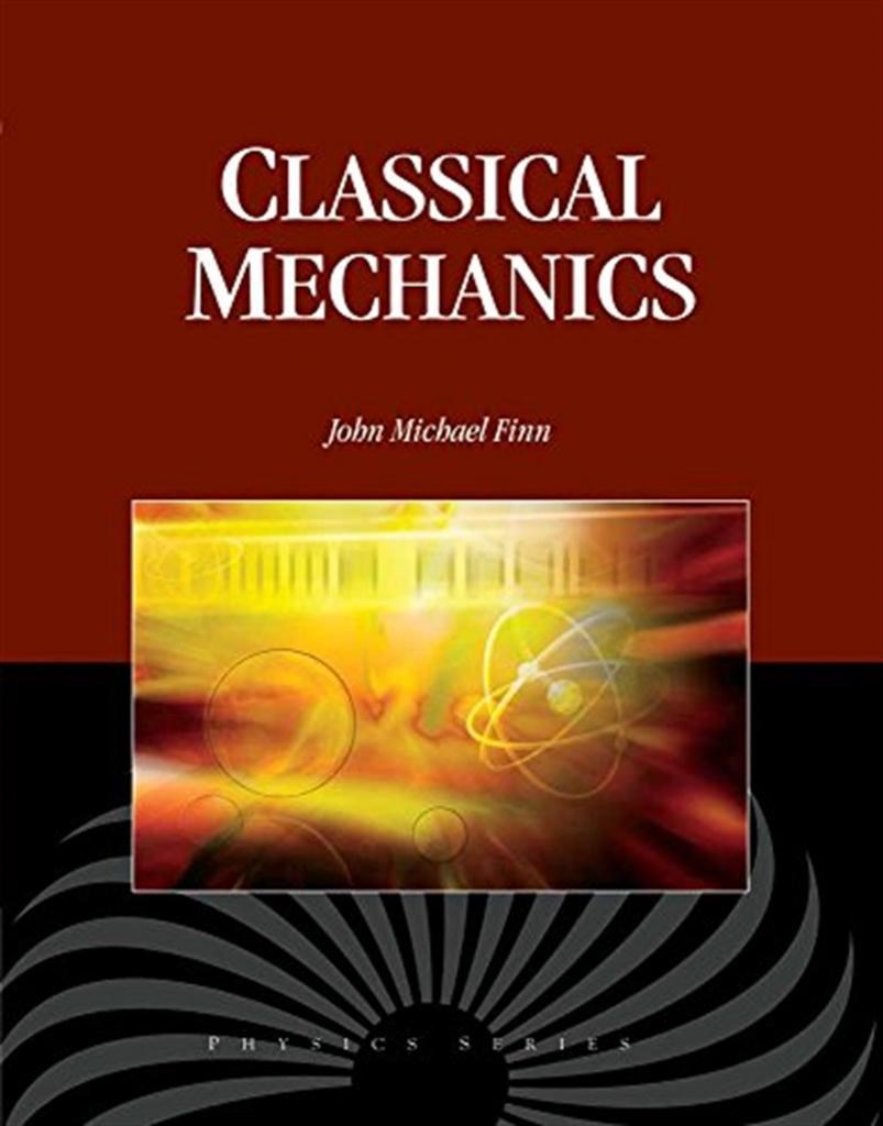 classical mechanics (michael finn)
