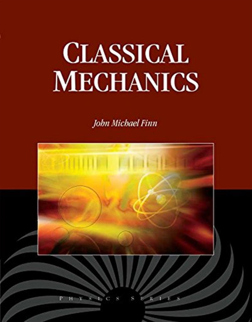 classical mechanics (michael finn)