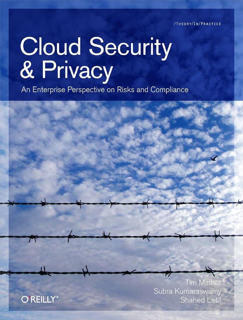 Cloud Security and Privacy: An Enterprise Perspective on Risks and Compliance Mather Kumaraswamy