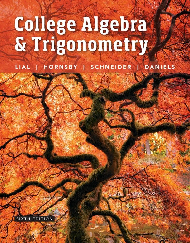 college algebra and trigonometry 6th (lial, hornsby)