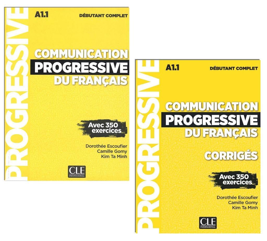 Communication progressive du français A1.1  Avec 350 exercices  Livre + Corriges + Audios