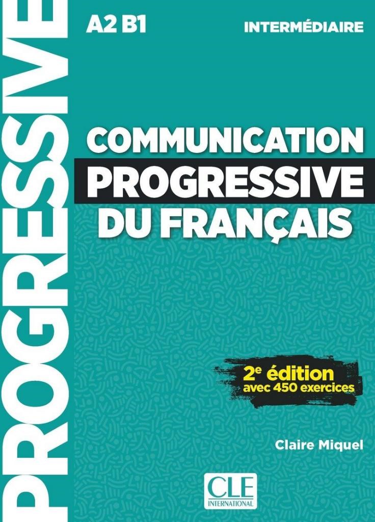 Communication progressive du français A2 B1 - 2e edition Avec 450 exercices  Livre + Corriges + Audios