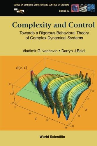 Complexity And Control: Towards A Rigorous Behavioral Theory Of Complex Dynamical Systems Ivancevic Reid
