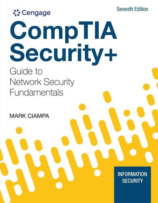 CompTIA Security+ Guide to Network Security Fundamentals (MindTap Course List) 7th Edition Mark Ciampa