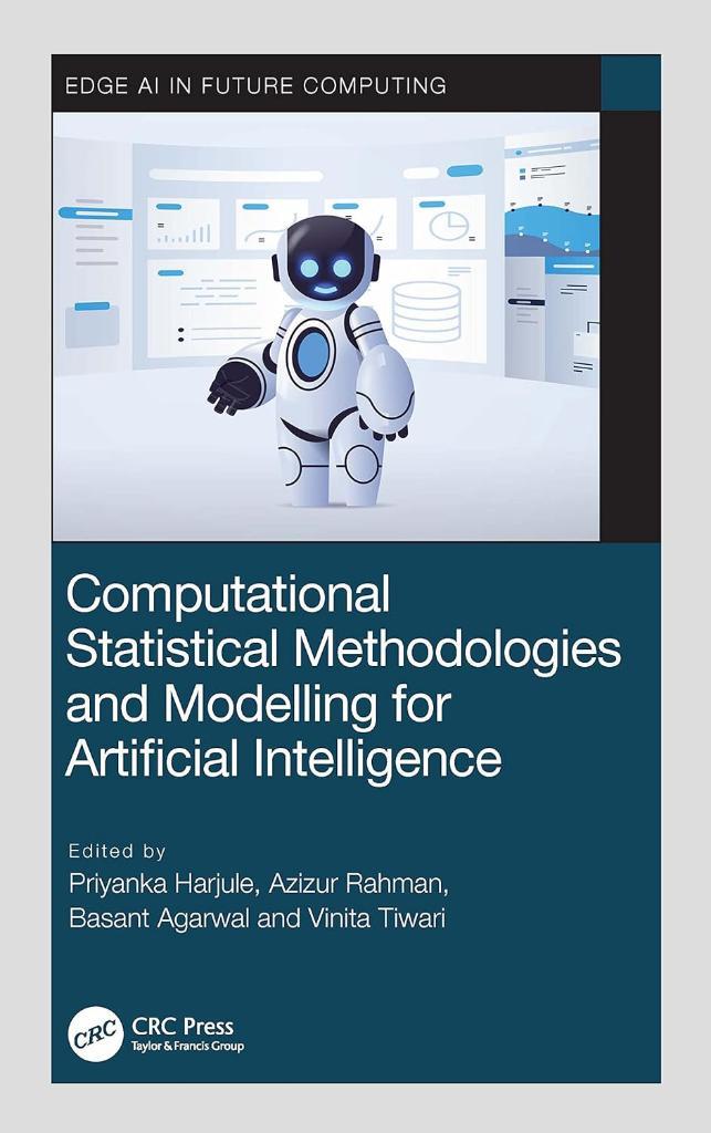 Computational Statistical Methodologies and Modeling for Artificial Intelligence Harjule Rahman