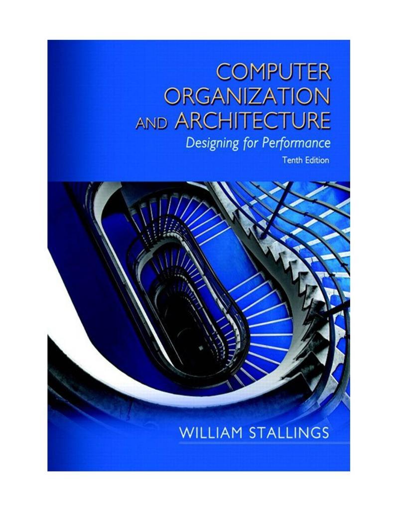 Computer Organization and Architecture 10th Edition William Stallings