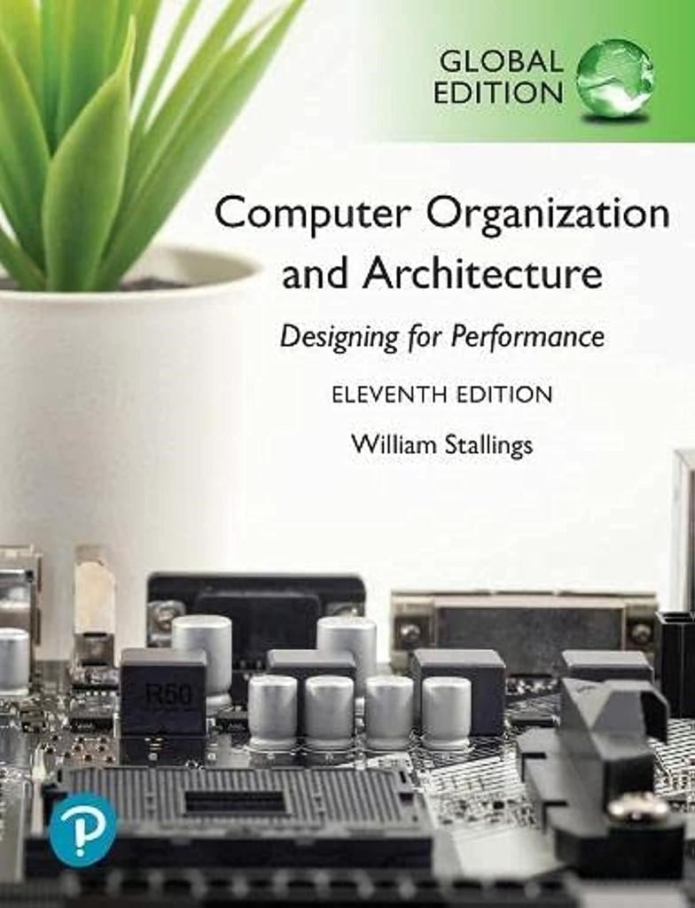 Computer Organization and Architecture, Global Edition 11th Edition William Stallings