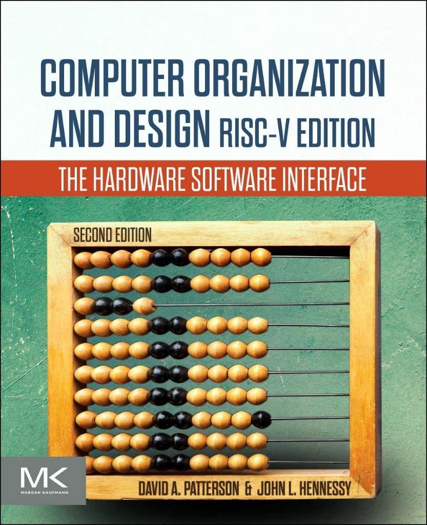Computer Organization and Design RISC-V Edition: The Hardware Software Interface (The Morgan Kaufmann Series in Computer Architecture and Design) 2nd Edition Patterson Hennessy