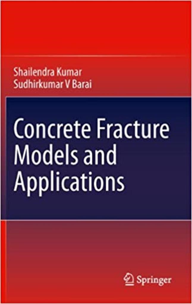 concrete fracture models and applications (kumar, barai)