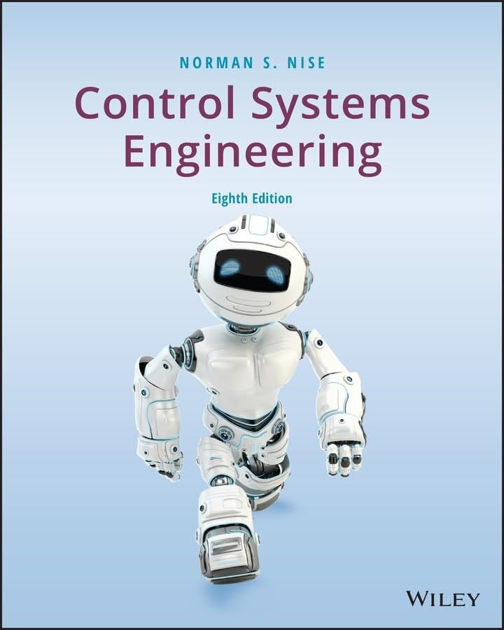 Control Systems Engineering 8th Edition Norman S. Nise