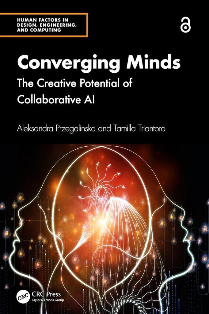 Converging Minds (Human Factors in Design, Engineering, and Computing) Przegalinska Triantoro
