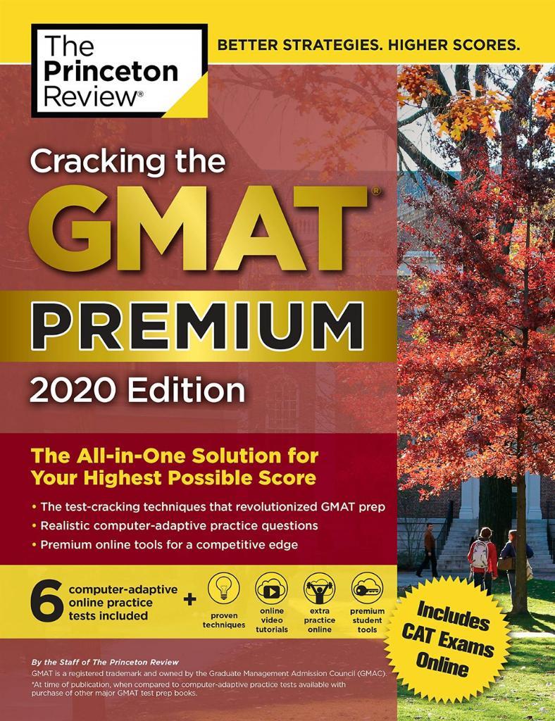 Cracking the GMAT Premium Edition with 6 Computer-Adaptive Practice Tests, 2020