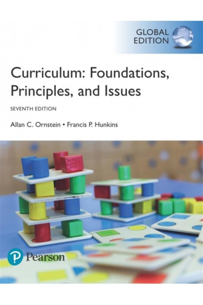 curriculum foundations principles and issues 7th (ornstein, hunkins)