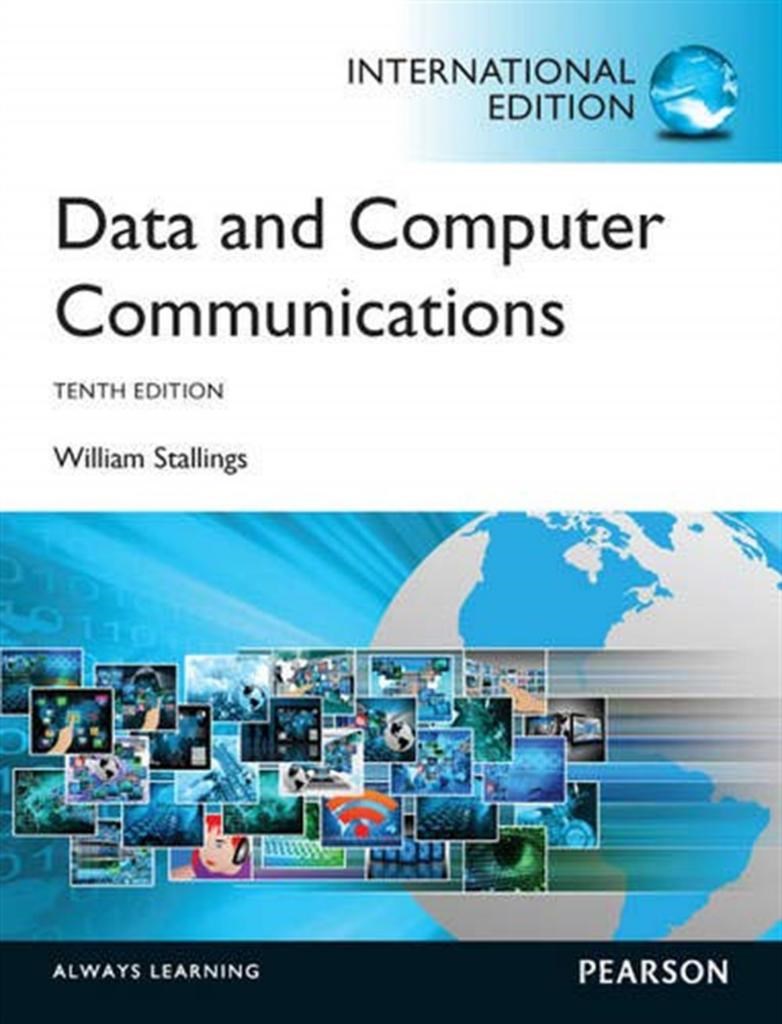 Data and Computer Communications 10th William Stallings