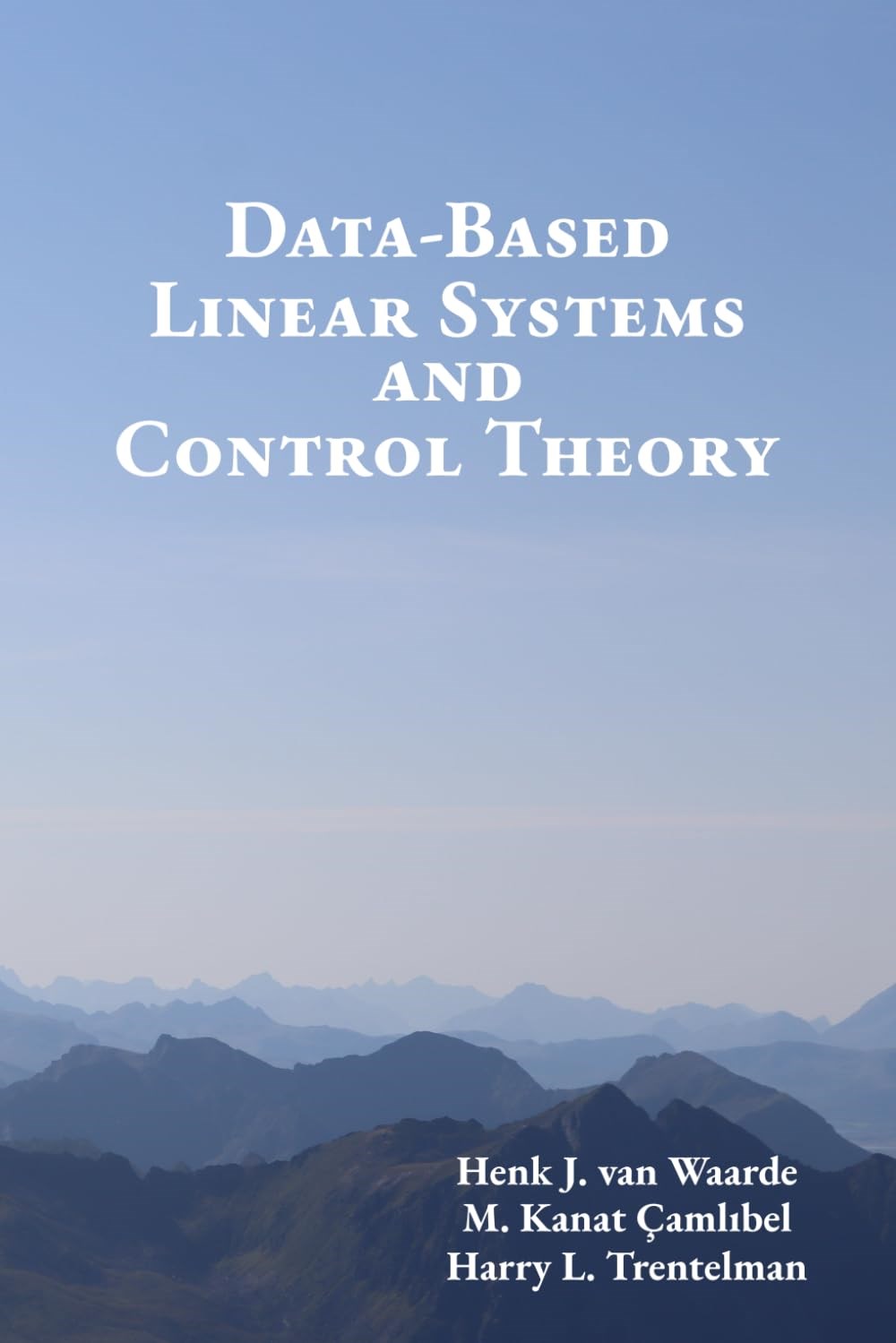 Data-Based Linear Systems and Control Theory Van Waarde Camlibel