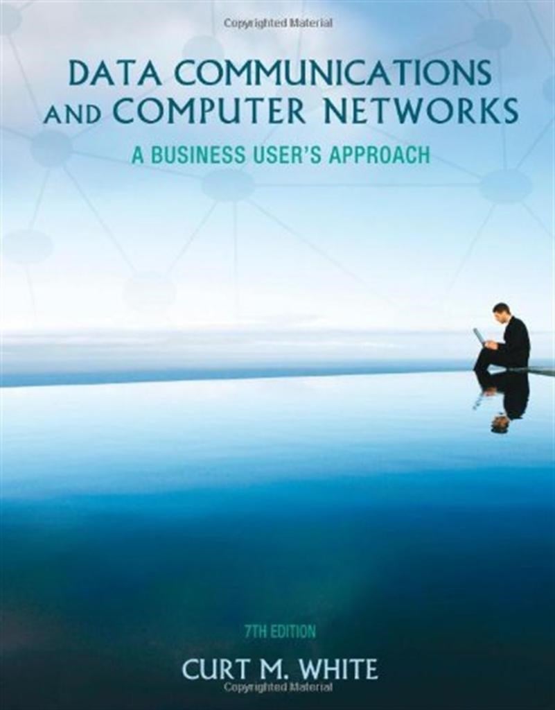 data communications and computer networks 7th (curt white)
