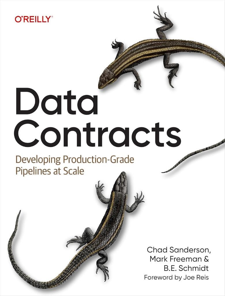 Data Contracts: Developing Production-Grade Pipelines at Scale Sanderson Freeman