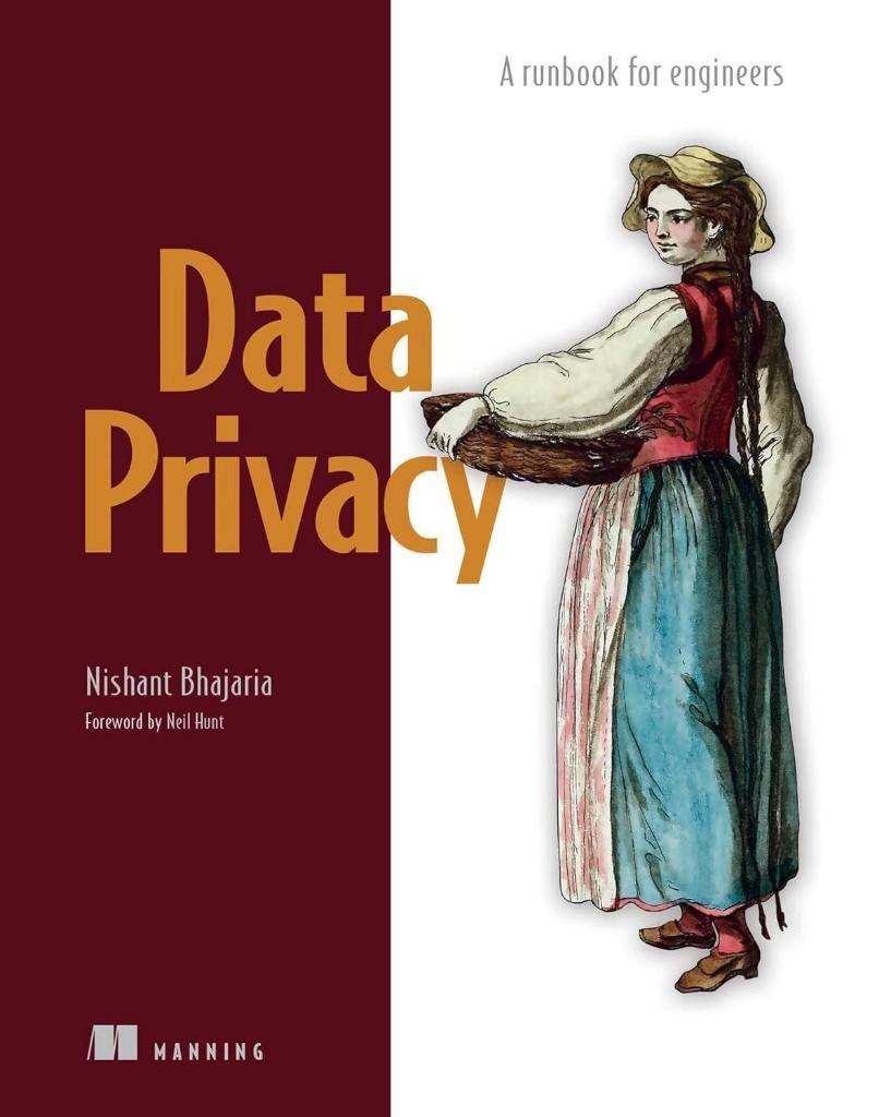 Data Privacy: A runbook for engineers Nishant Bhajaria