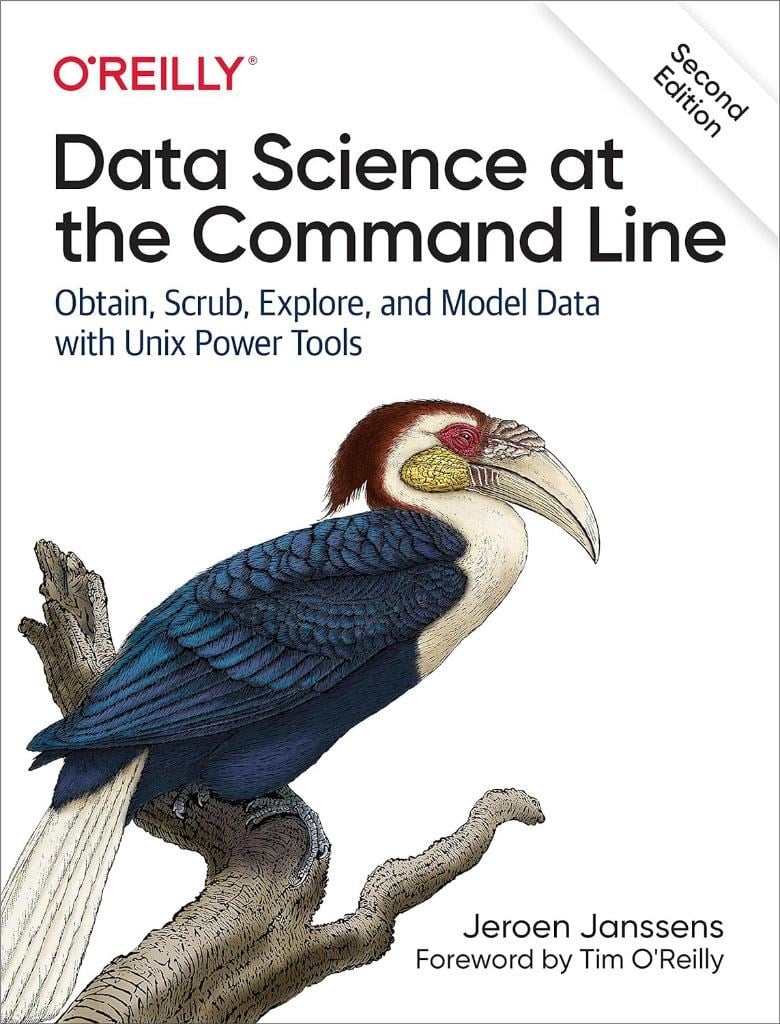 Data Science at the Command Line: Obtain, Scrub, Explore, and Model Data with Unix Power Tools 2nd Edition Jeroen Janssens