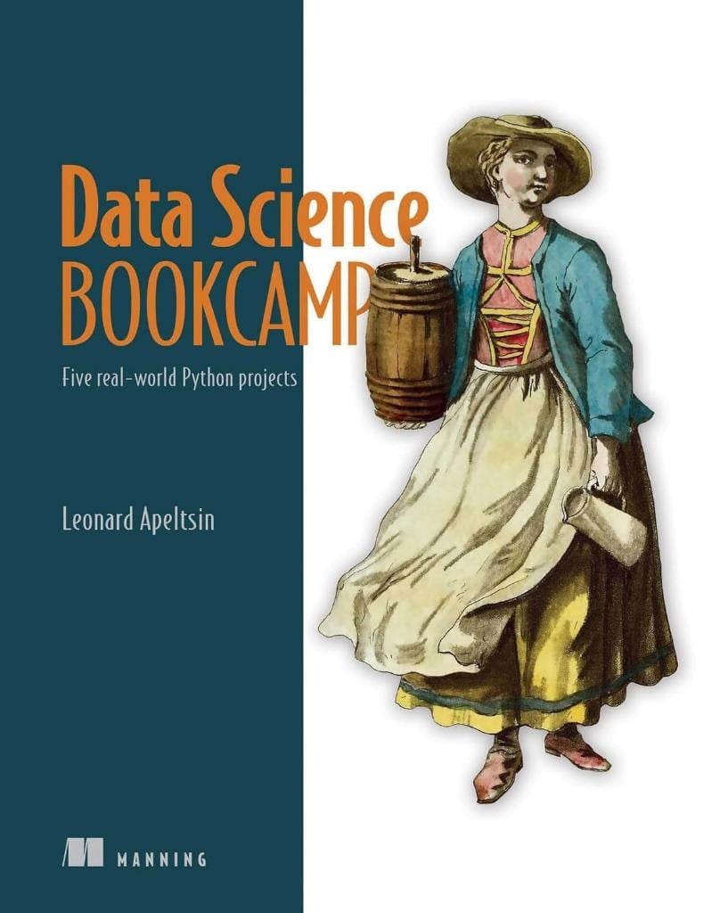 Data Science Bookcamp: Five real-world Python projects Leonard Apeltsin